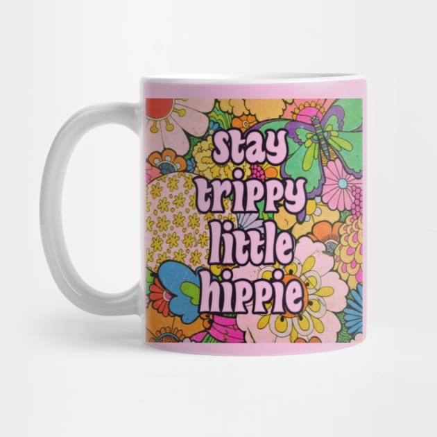 Stay Trippy Little Hippie by DemTeez